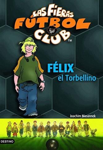 FELIX EL TORBELLINO LAS FIERAS FUTBOL CLUB | 9788408054863 | Llibres Parcir | Llibreria Parcir | Llibreria online de Manresa | Comprar llibres en català i castellà online