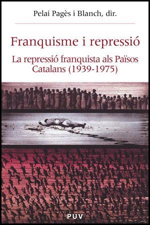 FRANQUISME I REPRESSIO LA REPRESSIO FRANQUISTA ALS PAISOS C | 9788437059242 | PELAI PAGES I BLANCH | Llibres Parcir | Librería Parcir | Librería online de Manresa | Comprar libros en catalán y castellano online