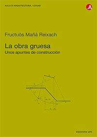 LA OBRA GRUESA | 9788483015292 | MAÐA REIXACH | Llibres Parcir | Llibreria Parcir | Llibreria online de Manresa | Comprar llibres en català i castellà online