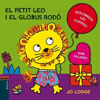 EL PETIT LEO I EL GLOBUS RODÓ | 9788447925032 | LODGE, JO | Llibres Parcir | Librería Parcir | Librería online de Manresa | Comprar libros en catalán y castellano online