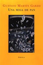 MIGA DE PAN | 9788478445264 | MARTIN GARZO | Llibres Parcir | Librería Parcir | Librería online de Manresa | Comprar libros en catalán y castellano online