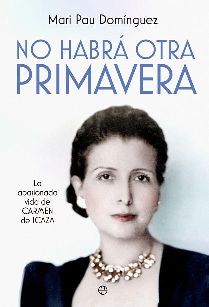 NO HABRÁ OTRA PRIMAVERA | 9788413848341 | DOMÍNGUEZ, MARI PAU | Llibres Parcir | Librería Parcir | Librería online de Manresa | Comprar libros en catalán y castellano online