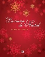 LA CUINA DE NADAL. PLATS DE FESTA | 9788429772784 | AA.VV | Llibres Parcir | Librería Parcir | Librería online de Manresa | Comprar libros en catalán y castellano online