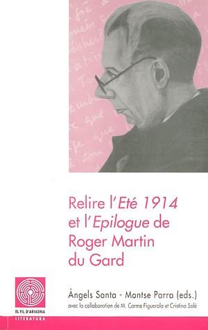 RELIRE ETE 1914 ET EPILOGUE DE ROGER MARTIN DU GARD | 9788479357078 | SANTA | Llibres Parcir | Llibreria Parcir | Llibreria online de Manresa | Comprar llibres en català i castellà online