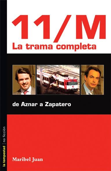 11/M LA TRAMA COMPLETA | 9788479489984 | JUAN | Llibres Parcir | Librería Parcir | Librería online de Manresa | Comprar libros en catalán y castellano online