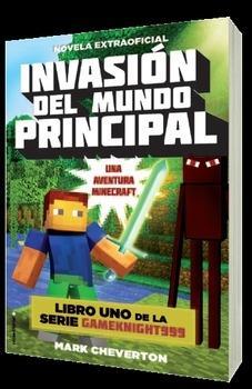 INVASIÓN DEL MUNDO PRINCIPAL (UNA AVENTURA MINECRAFT) | 9788416306077 | CHEVERTON, MARK | Llibres Parcir | Llibreria Parcir | Llibreria online de Manresa | Comprar llibres en català i castellà online