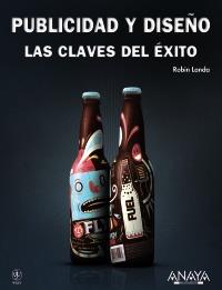 PUBLICIDAD Y DISEÑO LAS CLAVES DEL EXITO | 9788441529281 | ROBIN LANDA | Llibres Parcir | Librería Parcir | Librería online de Manresa | Comprar libros en catalán y castellano online