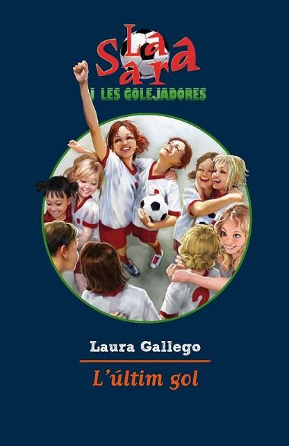 L'ULTIM GOL | 9788499322483 | GALLEGO LAURA | Llibres Parcir | Llibreria Parcir | Llibreria online de Manresa | Comprar llibres en català i castellà online