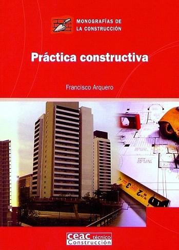 PRACTICA CONSTRUCTIVA | 9788432930669 | ARQUERO | Llibres Parcir | Librería Parcir | Librería online de Manresa | Comprar libros en catalán y castellano online