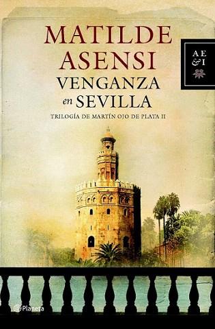 VENGANZA EN SEVILLA | 9788408088356 | ASENSI MATILDE | Llibres Parcir | Librería Parcir | Librería online de Manresa | Comprar libros en catalán y castellano online