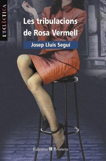 LES TIBULACION DE ROSA VERMELL | 9788476603543 | JOSEP LLUIS SEGUI | Llibres Parcir | Librería Parcir | Librería online de Manresa | Comprar libros en catalán y castellano online