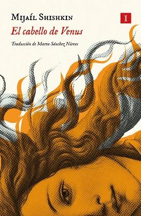 EL CABELLO DE VENUS | 9791387641238 | SHISHKIN, MIJAIL | Llibres Parcir | Librería Parcir | Librería online de Manresa | Comprar libros en catalán y castellano online