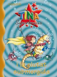 TINA SUPERBRUIXA I LA CIUTAT SUBMERGIDA | 9788483043707 | KNISTER | Llibres Parcir | Librería Parcir | Librería online de Manresa | Comprar libros en catalán y castellano online