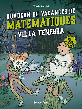 VIL·LA TENEBRA. QUADERN DE VACANCES DE MATEMÀTIQUES. 2N DE PRIMÀRIA | 9788413898230 | RAZZINI, VALERIA | Llibres Parcir | Librería Parcir | Librería online de Manresa | Comprar libros en catalán y castellano online