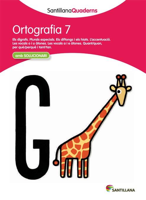 ORTOGRAFÍA 7 SANTILLANAQUADERNS | 9788468013725 | VARIOS AUTORES | Llibres Parcir | Llibreria Parcir | Llibreria online de Manresa | Comprar llibres en català i castellà online