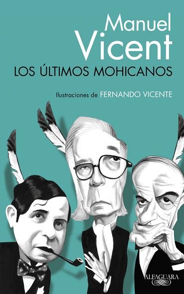 LOS ÚLTIMOS MOHICANOS | 9788420416557 | VICENT, MANUEL | Llibres Parcir | Librería Parcir | Librería online de Manresa | Comprar libros en catalán y castellano online