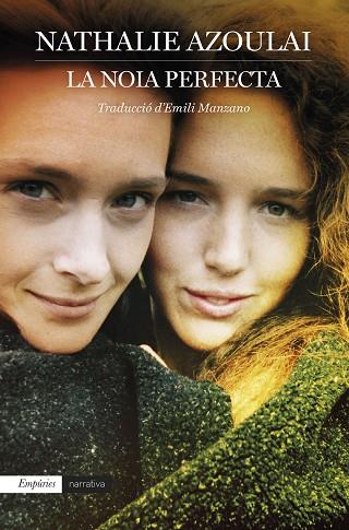 LA NOIA PERFECTA | 9788418833946 | AZOULAI, NATHALIE | Llibres Parcir | Llibreria Parcir | Llibreria online de Manresa | Comprar llibres en català i castellà online