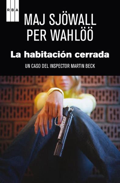 La habitacion cerrada | 9788490065518 | MAJ SJOWALL,PER WAHLOO | Llibres Parcir | Llibreria Parcir | Llibreria online de Manresa | Comprar llibres en català i castellà online