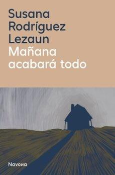 MAÑANA ACABARA TODO | 9788410180093 | RODRIGUEZ LEZAUN, SUSANA | Llibres Parcir | Llibreria Parcir | Llibreria online de Manresa | Comprar llibres en català i castellà online