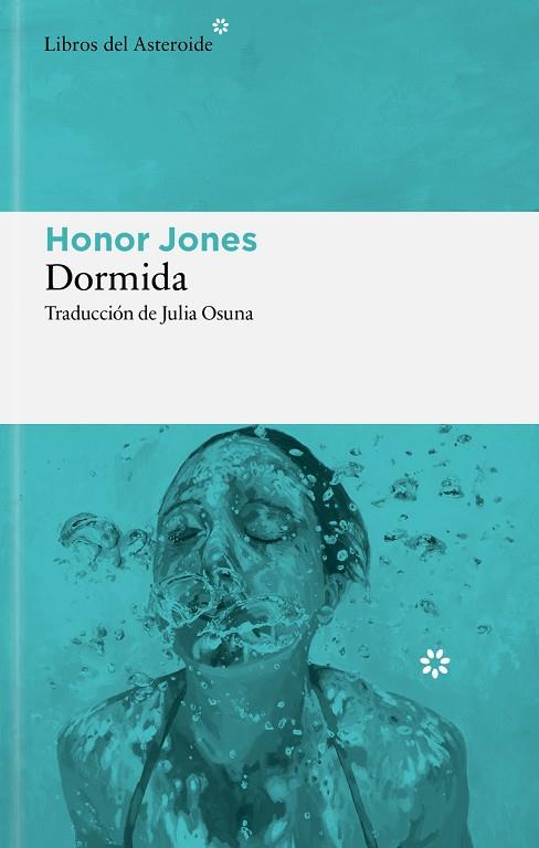 DORMIDA | 9788410178960 | JONES, HONOR | Llibres Parcir | Librería Parcir | Librería online de Manresa | Comprar libros en catalán y castellano online