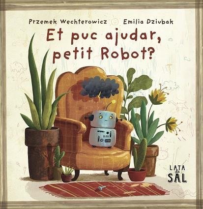 ET PUC AJUDAR, PETIT ROBOT? | 9788412733082 | WECHTEROWICZ, PRZEMIYSTAW | Llibres Parcir | Librería Parcir | Librería online de Manresa | Comprar libros en catalán y castellano online