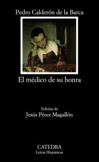 El médico de su honra | 9788437630069 | Calderón de la Barca, Pedro | Llibres Parcir | Librería Parcir | Librería online de Manresa | Comprar libros en catalán y castellano online
