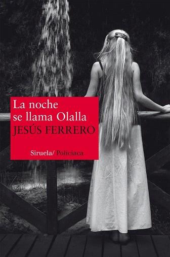 LA NOCHE SE LLAMA OLALLA | 9788415937012 | FERRERO, JESÚS | Llibres Parcir | Llibreria Parcir | Llibreria online de Manresa | Comprar llibres en català i castellà online