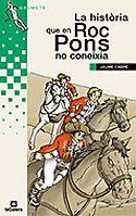 HISTORIA ROC PONS NO CONEIXIA | 9788424681388 | CABRE | Llibres Parcir | Librería Parcir | Librería online de Manresa | Comprar libros en catalán y castellano online