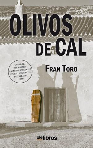 OLIVOS DE CAL | 9788418208096 | TORO GUTIÉRREZ, FRAN | Llibres Parcir | Librería Parcir | Librería online de Manresa | Comprar libros en catalán y castellano online