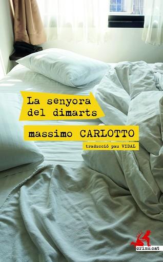 LA SENYORA DEL DIMARTS | 9788417847531 | CARLOTTO, MASSIMO | Llibres Parcir | Librería Parcir | Librería online de Manresa | Comprar libros en catalán y castellano online