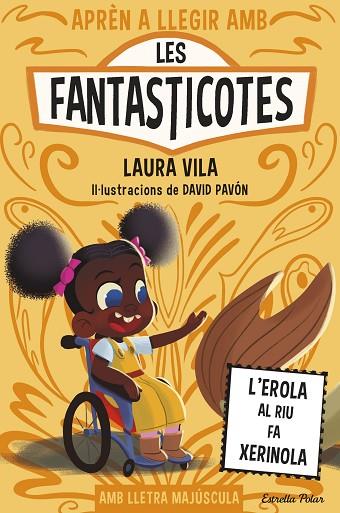 APRÈN A LLEGIR AMB LES FANTASTICOTES 12. L'EROLA AL RIU FA XERINOLA | 9791387519810 | VILA, LAURA | Llibres Parcir | Librería Parcir | Librería online de Manresa | Comprar libros en catalán y castellano online