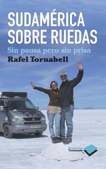 SUDAMERICA SOBRE RUEDAS sin pausa pero sin prisa | 9788415115076 | RAFAEL TORNABELL | Llibres Parcir | Llibreria Parcir | Llibreria online de Manresa | Comprar llibres en català i castellà online