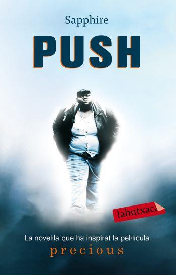 PUSH labutxaca llibre que inspira la pelicula PRECIOUS | 9788499300559 | SAPPHIRE | Llibres Parcir | Librería Parcir | Librería online de Manresa | Comprar libros en catalán y castellano online