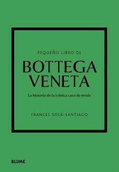PEQUEÑO LIBRO DE BOTTEGA VENETA | 9788410469471 | SOLÀ-SANTIAGO, FRANCES | Llibres Parcir | Llibreria Parcir | Llibreria online de Manresa | Comprar llibres en català i castellà online