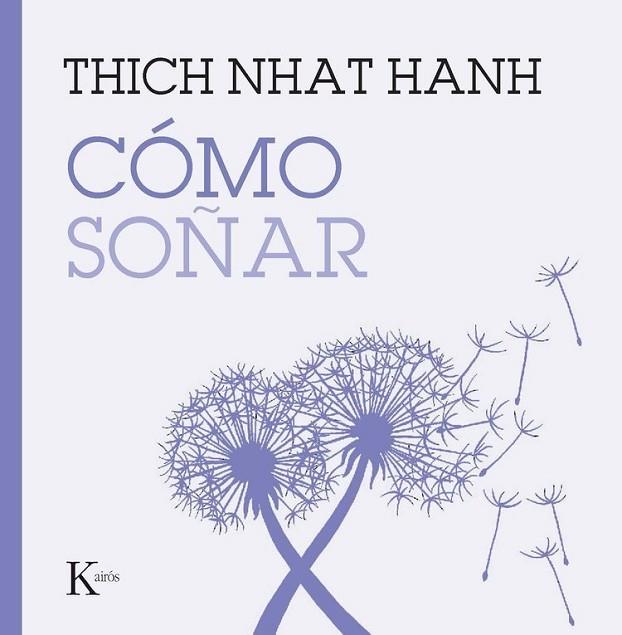 CÓMO SOÑAR | 9788411214278 | HANH, THICH NHAT | Llibres Parcir | Llibreria Parcir | Llibreria online de Manresa | Comprar llibres en català i castellà online
