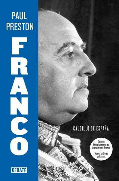 FRANCO (EDICIÓN 50 ANIVERSARIO DE LA MUERTE DE FRANCO CON NUEVO PRÓLOGO DEL AUTO | 9788410433205 | PRESTON, PAUL | Llibres Parcir | Librería Parcir | Librería online de Manresa | Comprar libros en catalán y castellano online