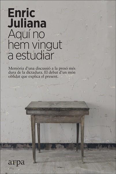 AQUÍ NO HEM VINGUT A ESTUDIAR | 9788417623418 | JULIANA, ENRIC | Llibres Parcir | Librería Parcir | Librería online de Manresa | Comprar libros en catalán y castellano online