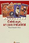 CATALUNYA UN PAIS INDUSTRIAL | 9788473068772 | BARCELO | Llibres Parcir | Librería Parcir | Librería online de Manresa | Comprar libros en catalán y castellano online