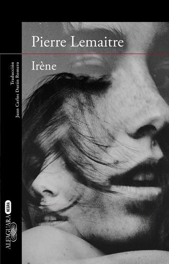 IRENE (UN CASO DEL COMANDANTE CAMILLE VERHOEVEN 1) | 9788420418858 | LEMAITRE,PIERRE | Llibres Parcir | Llibreria Parcir | Llibreria online de Manresa | Comprar llibres en català i castellà online