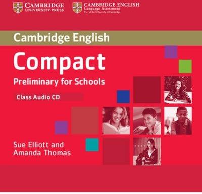 COMPACT PRELIMINARY FOR SCHOOLS CLASS AUDIO CD | 9781107632622 | ELLIOTT, SUE / THOMAS, AMANDA | Llibres Parcir | Llibreria Parcir | Llibreria online de Manresa | Comprar llibres en català i castellà online