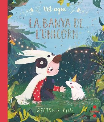 VET AQUI´... LA BANYA DE L'UNICORN | 9788466147323 | BLUE, BEATRICE | Llibres Parcir | Librería Parcir | Librería online de Manresa | Comprar libros en catalán y castellano online