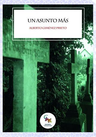 UN ASUNTO MÁS | 9788416900879 | GIMÉNEZ, ALBERTO | Llibres Parcir | Librería Parcir | Librería online de Manresa | Comprar libros en catalán y castellano online