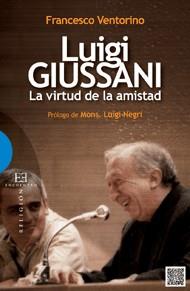 LUIGI GIUSSANI, LA VIRTUD DE LA AMISTAD | 9788499201740 | VENTORINO, FRANCESCO | Llibres Parcir | Llibreria Parcir | Llibreria online de Manresa | Comprar llibres en català i castellà online