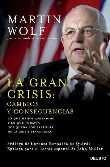 LA GRAN CRISIS: CAMBIOS Y CONSECUENCIAS | 9788423420964 | MARTIN WOLF | Llibres Parcir | Librería Parcir | Librería online de Manresa | Comprar libros en catalán y castellano online