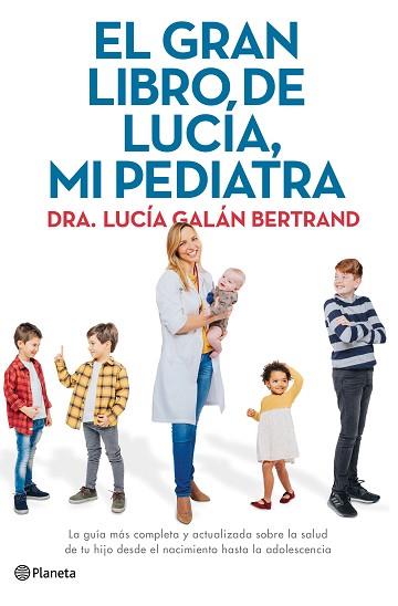 EL GRAN LIBRO DE LUCÍA, MI PEDIATRA | 9788408226789 | GALÁN BERTRAND, LUCÍA | Llibres Parcir | Llibreria Parcir | Llibreria online de Manresa | Comprar llibres en català i castellà online