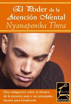 EL PODER DE LA ATENCION MENTAL | 9788495537867 | THERA NYANAPONIKA | Llibres Parcir | Librería Parcir | Librería online de Manresa | Comprar libros en catalán y castellano online