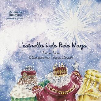 L’ESTRELLA I ELS REIS MAGS | 9788418634536 | FORA EROLES, ELENA | Llibres Parcir | Llibreria Parcir | Llibreria online de Manresa | Comprar llibres en català i castellà online
