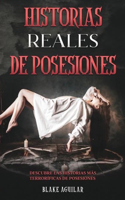 HISTORIAS REALES DE POSESIONES | 9781646945207 | BLAKE AGUILAR | Llibres Parcir | Librería Parcir | Librería online de Manresa | Comprar libros en catalán y castellano online