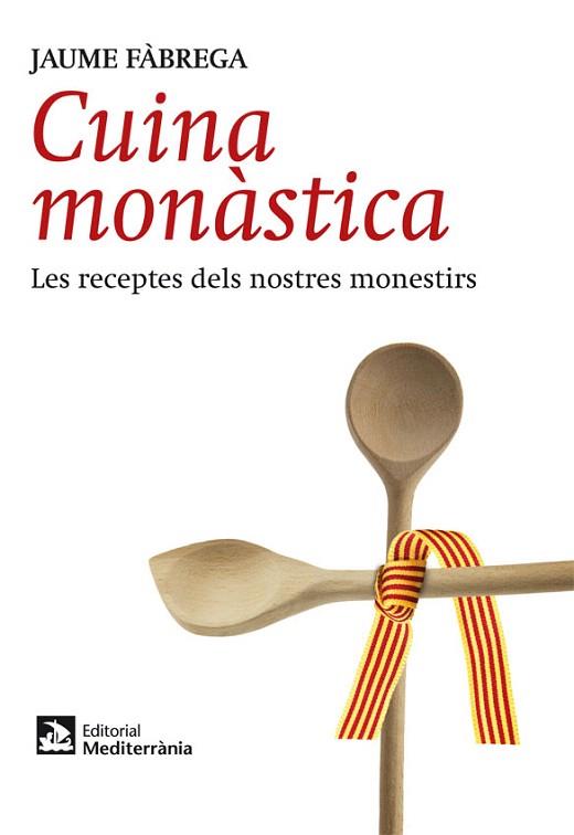 CUINA MONÀSTICA | 9788499791715 | FÀBREGA COLOM, JAUME | Llibres Parcir | Librería Parcir | Librería online de Manresa | Comprar libros en catalán y castellano online