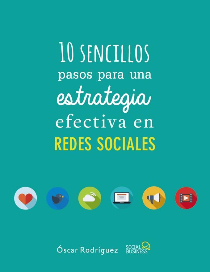 10 SENCILLOS PASOS PARA UNA ESTRATEGIA EFECTIVA EN REDES SOCIALES | 9788441538139 | RODRÍGUEZ FERNÁNDEZ, ÓSCAR | Llibres Parcir | Librería Parcir | Librería online de Manresa | Comprar libros en catalán y castellano online
